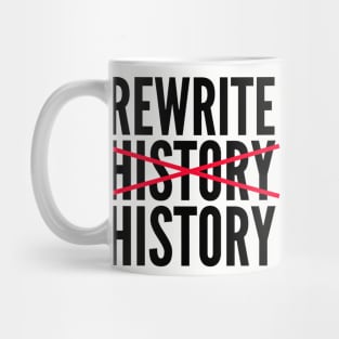 Rewrite History Mug